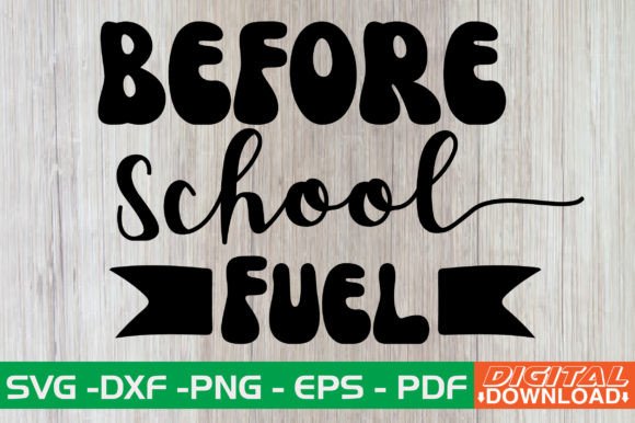 Before School Fuel Retro SVG for Crafts & Graphics
