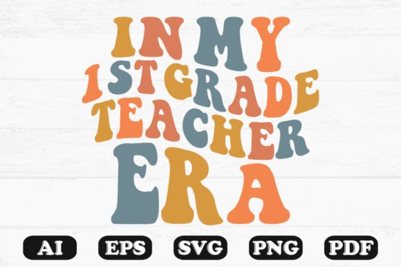 In My 1st Grade Teacher Era: Retro SVG for Crafts & Graphics