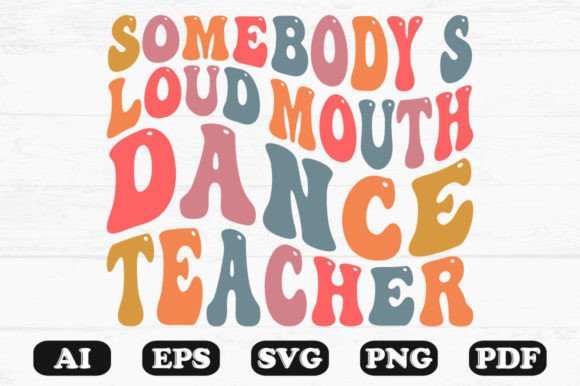 Loud Mouth Dance Teacher PNG for Crafts & Graphics