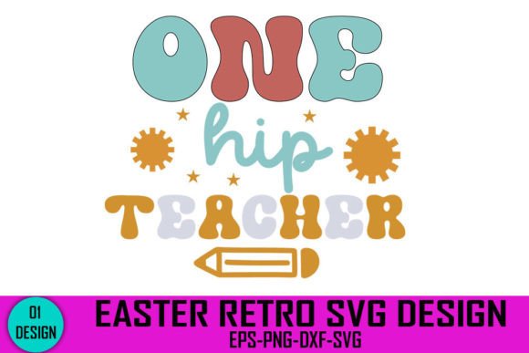 One Hip Teacher Easter Retro SVG: A Designer’s Review