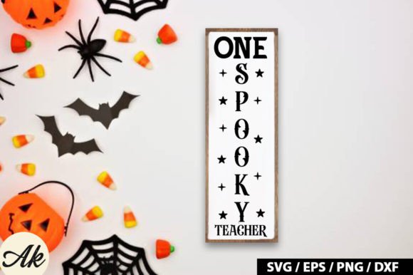 One Spooky Teacher Porch Sign SVG for Crafts & Graphics