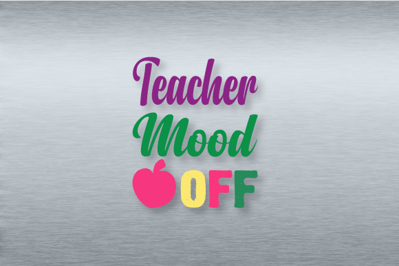 Review: Teacher Mood Off SVG Design Graphic