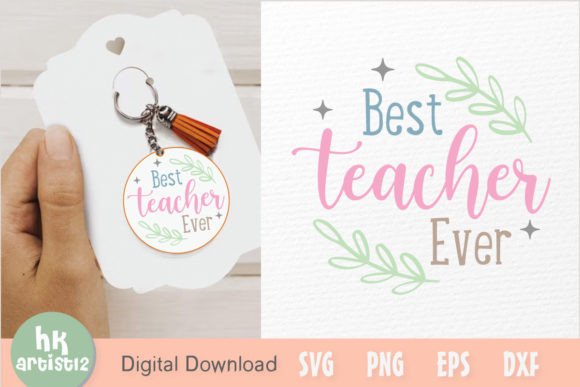 Reviewing the Best Teacher Ever Keychain SVG for Embroidery