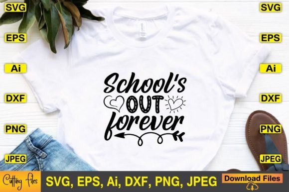 School’s out Forever SVG: Graphics for Crafts