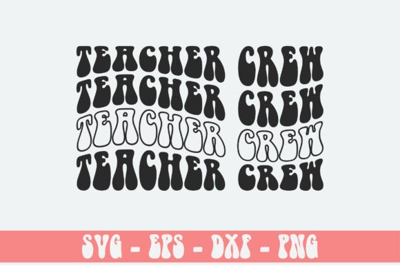 Teacher Crew Retro Graphics for Crafts